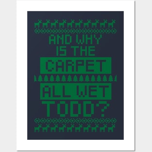 And why is the carpet all wet Todd? Posters and Art